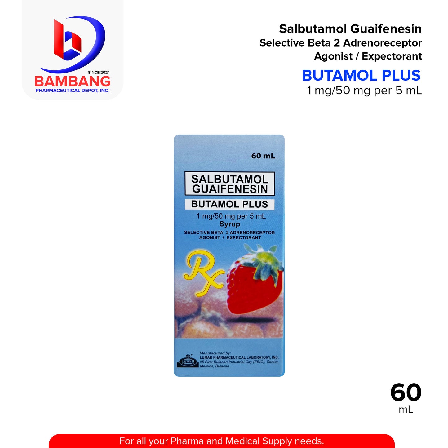 BUTAMOL PLUS Salbutamol Guaifenesin 1 mg / 50 mg per 5 mL Selective Beta 2 Adrenoreceptor Agonist / Expectorant 60mL