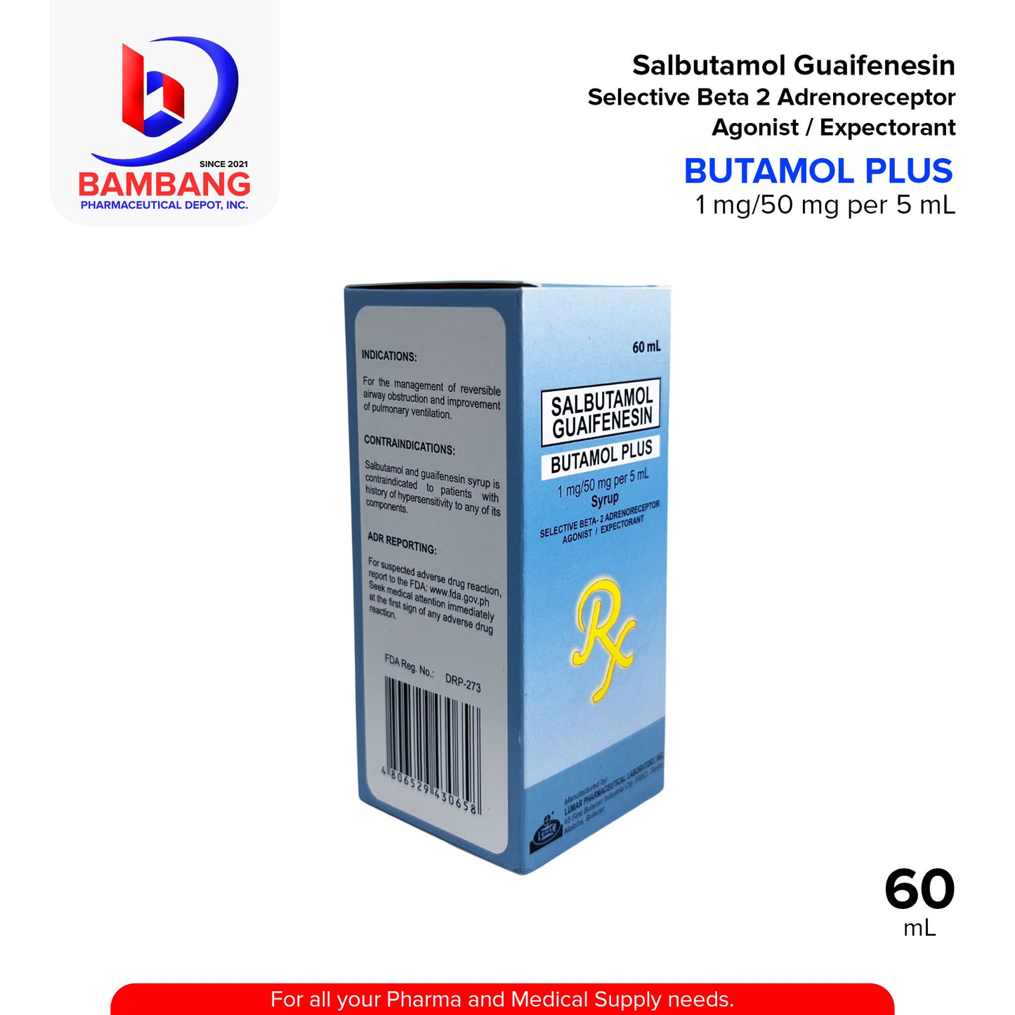 BUTAMOL PLUS Salbutamol Guaifenesin 1 mg / 50 mg per 5 mL Selective Beta 2 Adrenoreceptor Agonist / Expectorant 60mL