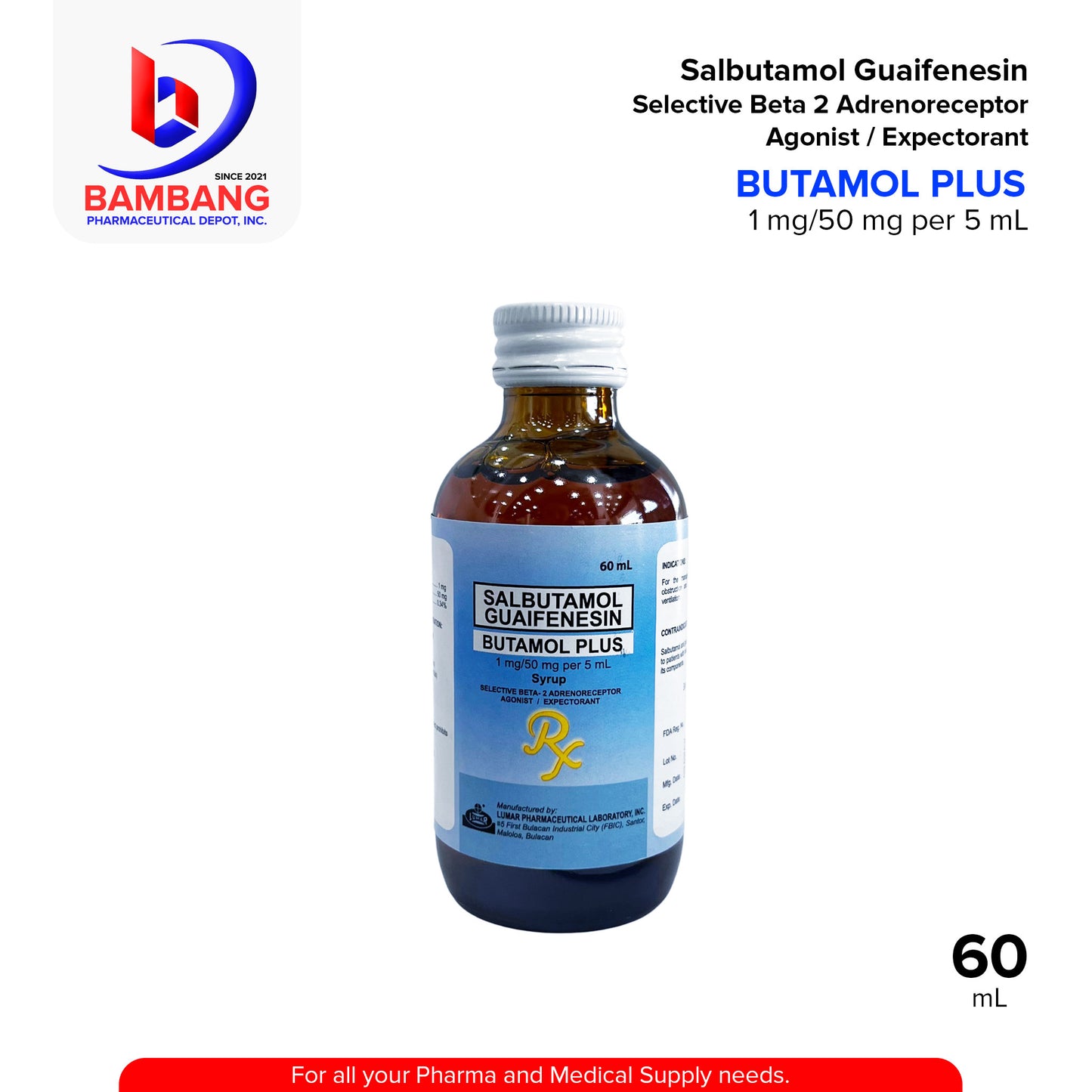 BUTAMOL PLUS Salbutamol Guaifenesin 1 mg / 50 mg per 5 mL Selective Beta 2 Adrenoreceptor Agonist / Expectorant 60mL