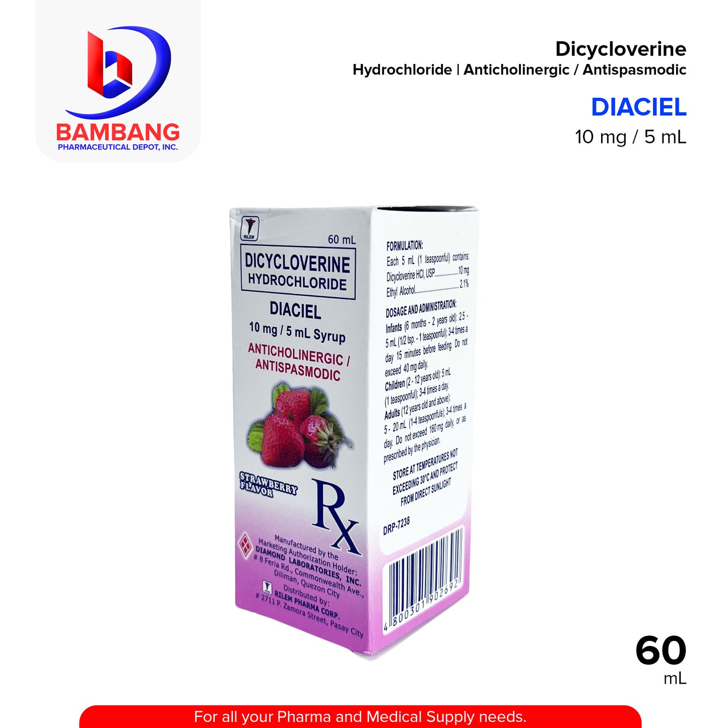DIACIEL Dicycloverine Hydrochloride Anticholinergic / Antispasmodic Strawberry Flavor 10 mg / 5 mL Syrup 60 mL
