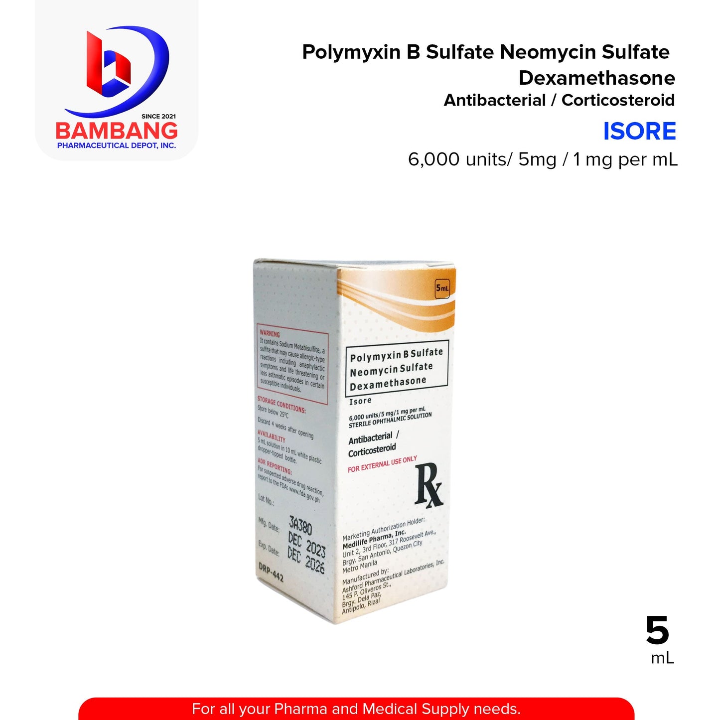 ISORE Polymyxin B Sulfate Neomycin Sulfate Dexamethasone 6,000 Units / 5mg / 1 mg per mL Sterile Ophthalmic Solution Antibacterial / Corticosteroid 5mL