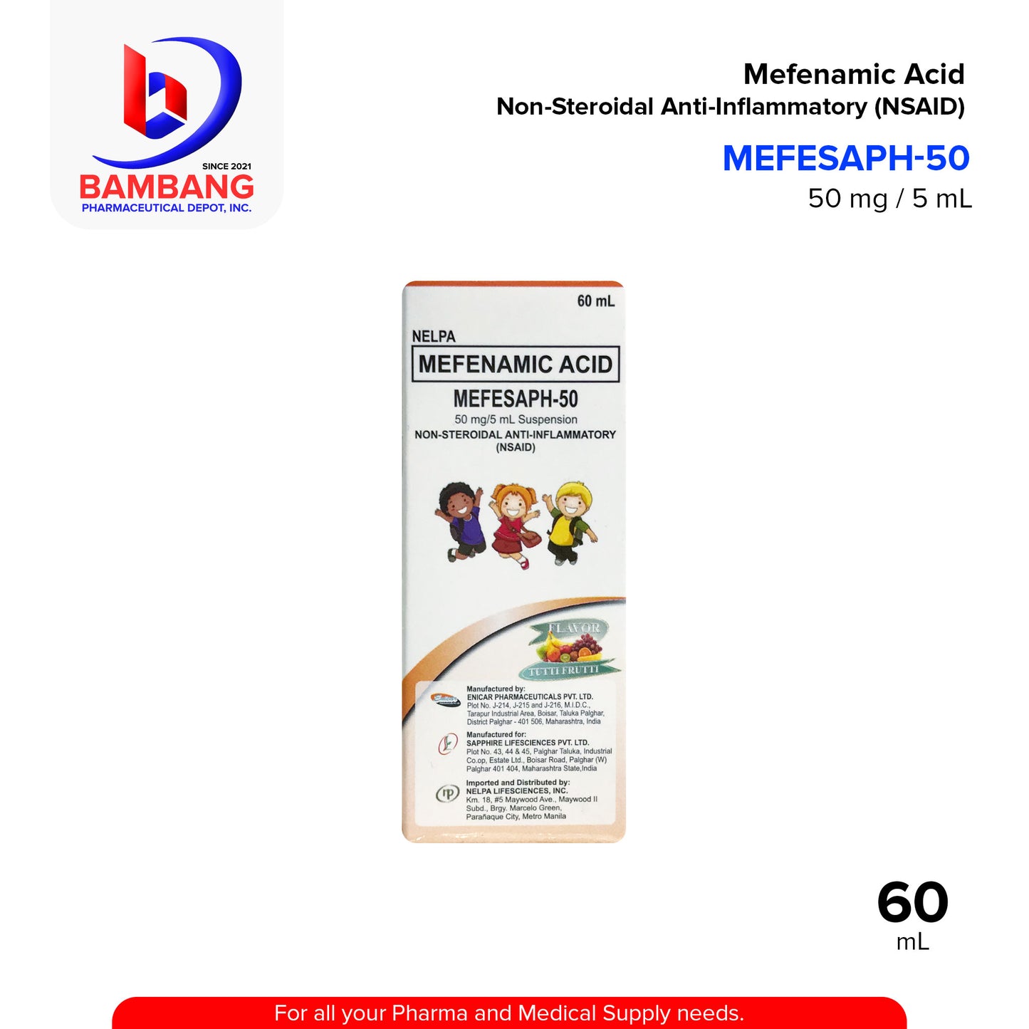 MEFESAPH-50 Mefenamic Acid Non-Steroidal Anti-Inflammatory (NSAID) 50MG / 5 mL Suspension 60mL