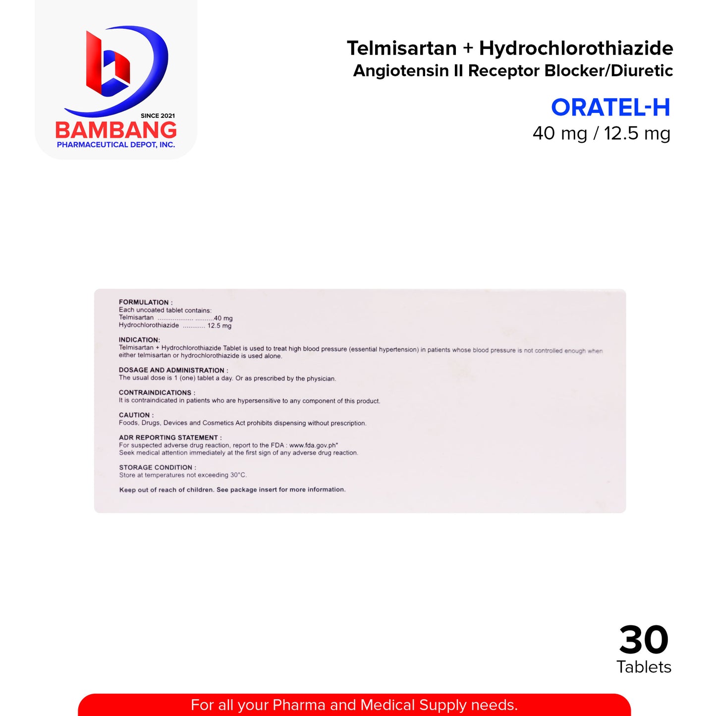 ORATEL-H Telmisartan + Hydrochlorothiazide 40mg/12.5 mg Angiotensin II Receptor Blocker/Diuretic Tablet 30's