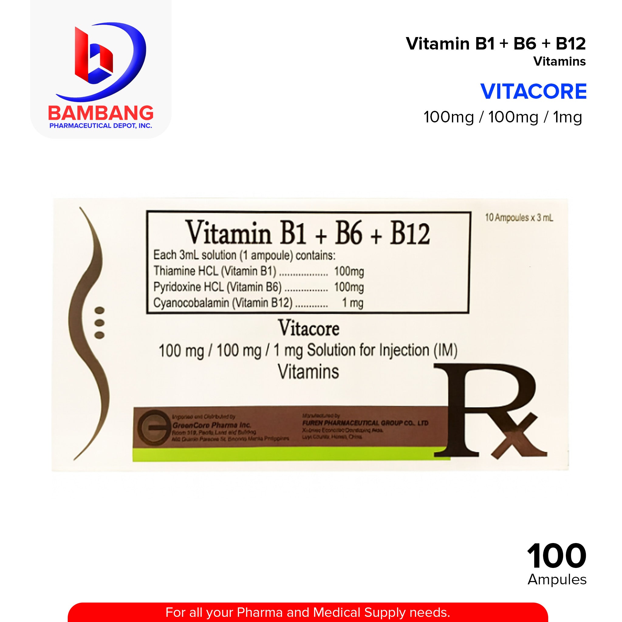 VITACORE Vitamin B1 + B6 + B12 100mg/1mg Solution for Injection 1ml Bambang Pharmaceutical Depot Inc. VITACORE Vitamin B1 + B6 + B12 100mg/1mg Solution for Injection 1ml Bambang Pharmaceutical Depot Inc.