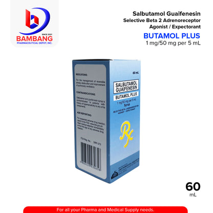 BUTAMOL PLUS Salbutamol Guaifenesin 1 mg / 50 mg per 5 mL Selective Beta 2 Adrenoreceptor Agonist / Expectorant 60mL