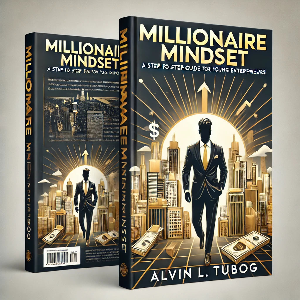Millionaire Mindset: A Step-By-Step Guide For Young Entrepreneurs