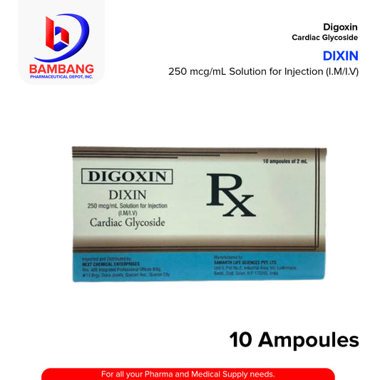 DIXIN Digoxin 250mcg/ml Solution for Injection (I.M/I.V) 2ml x Ampoule 10's