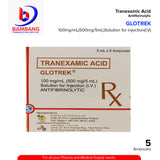 GLOTREK Tranexamic Acid 100mg/ml (500mg/5ml) Solution for Injection (IV) 5ml x 5 Ampoules